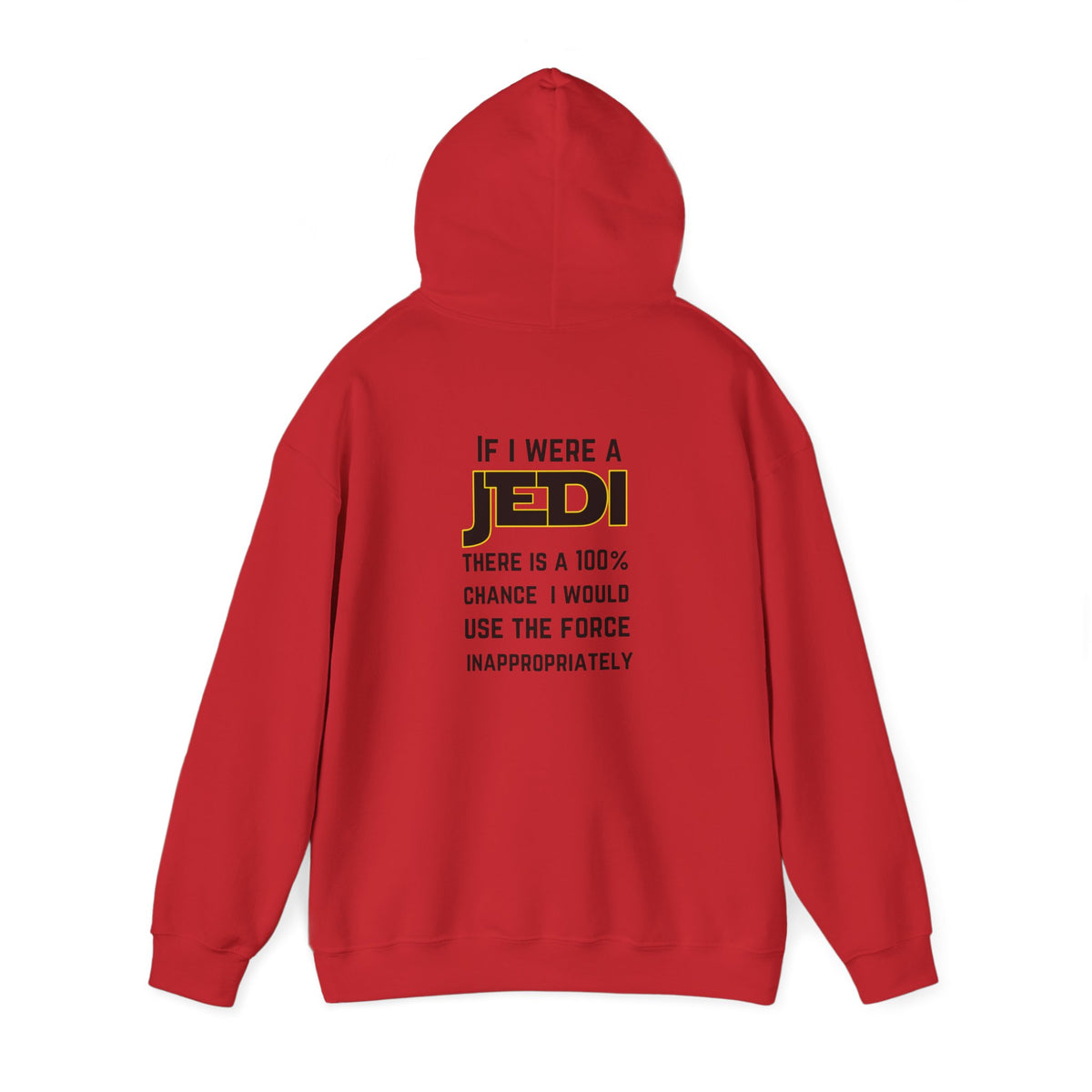 If I were a Jedi (printed on back) - Modern vibes - Unisex Heavy Blend™ Hooded Sweatshirt