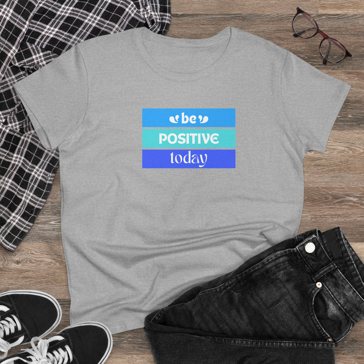 Be positive today - Women's Midweight Cotton Tee