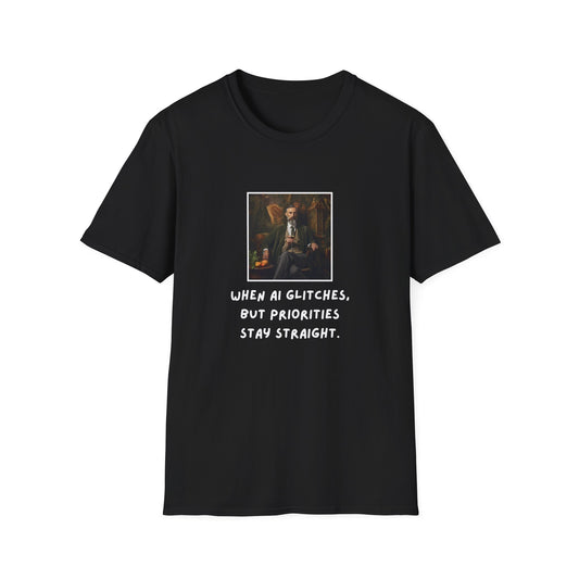 GenAI - Wine Priorities remain straight - Tech - Unisex Softstyle T-Shirt