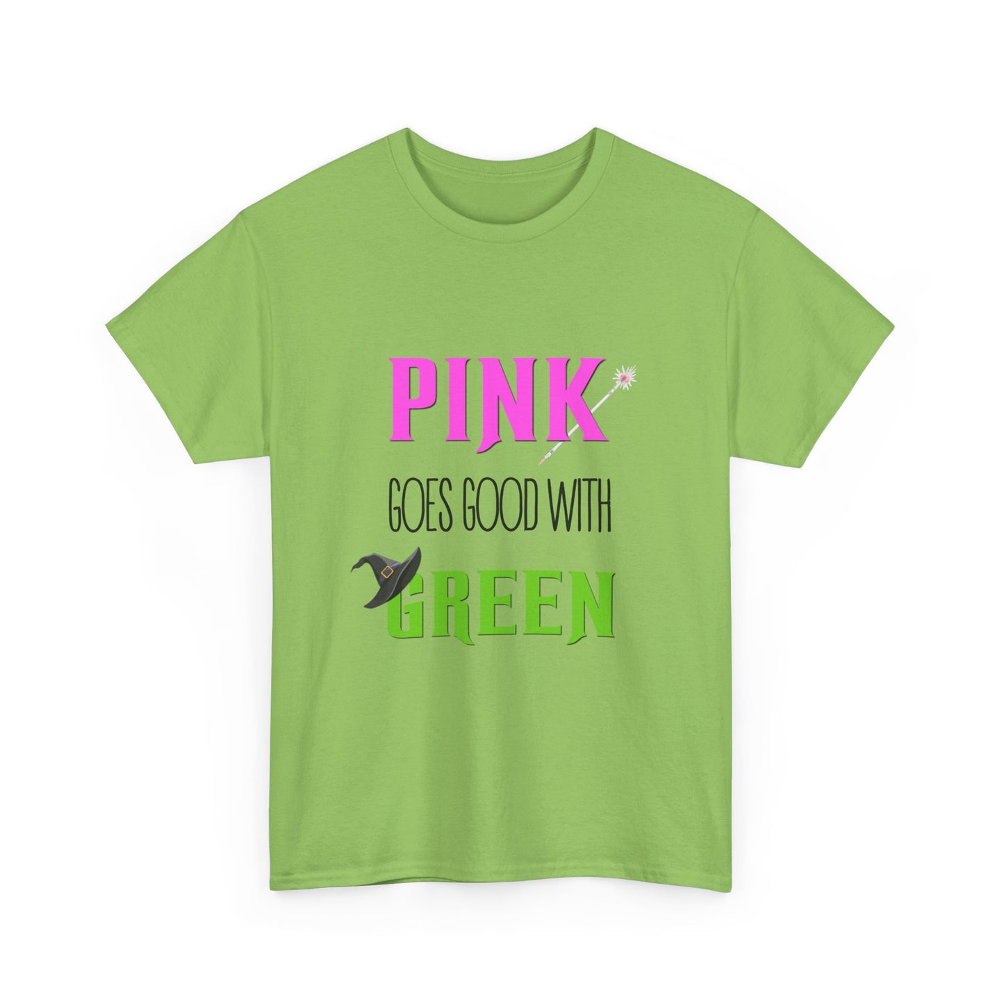 Pink goes good with Green (Wicked) - Unisex Heavy Cotton Tee