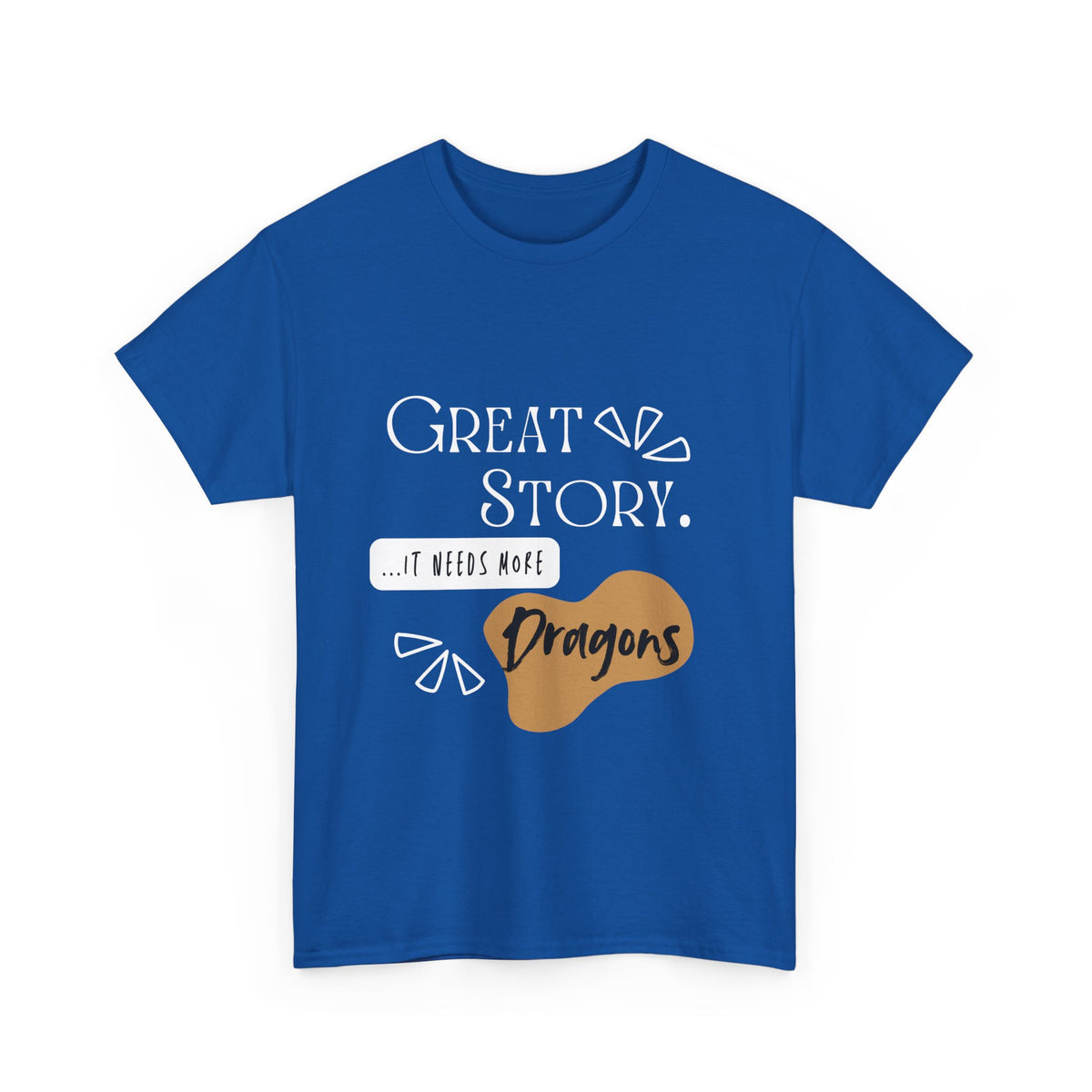 Great Story - Needs Dragons - Unisex Heavy Cotton Tee