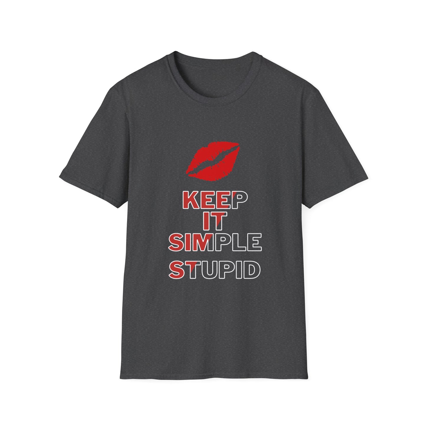 Keep It Simple Stupid KISS - Funny - Unisex Softstyle T-Shirt