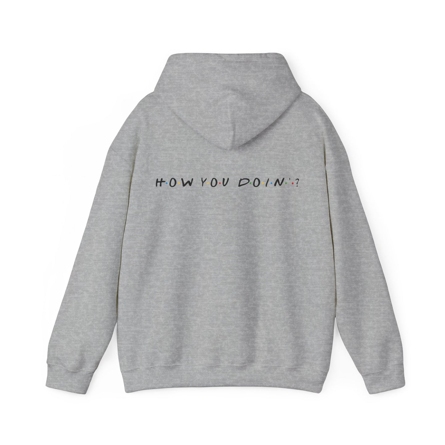 How you doin? (printed on back) - Modern Vibes - Unisex Heavy Blend™ Hooded Sweatshirt