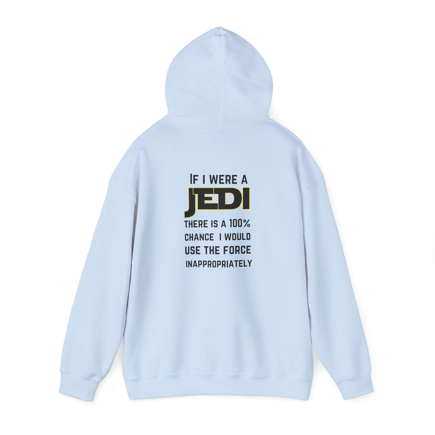 If I were a Jedi (printed on back) - Modern vibes - Unisex Heavy Blend™ Hooded Sweatshirt