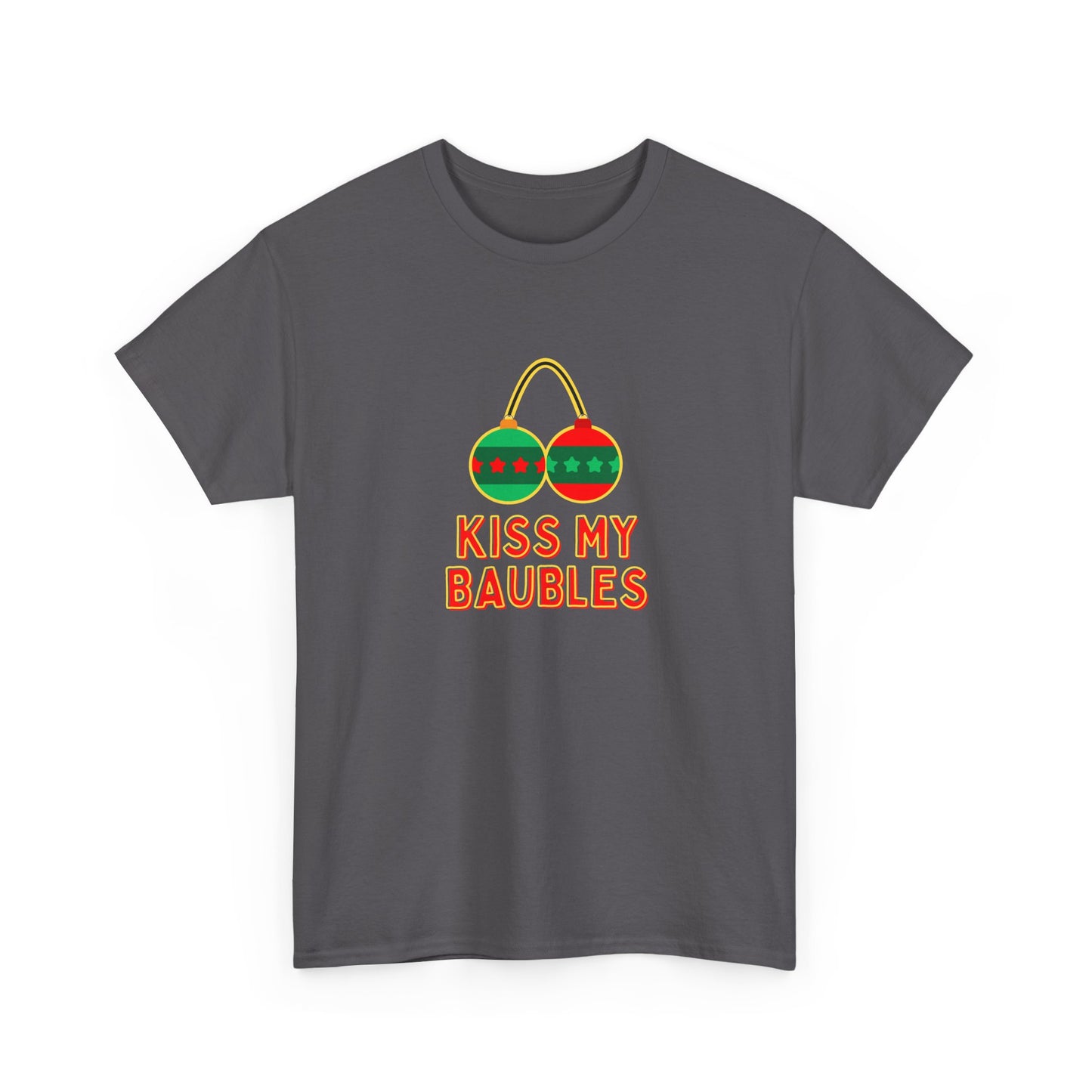 Kiss my Baubles - Christmas - Unisex Heavy Cotton Tee
