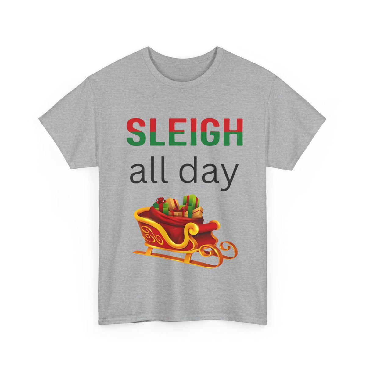 Sleigh All Day Christmas Unisex Heavy Cotton Tee