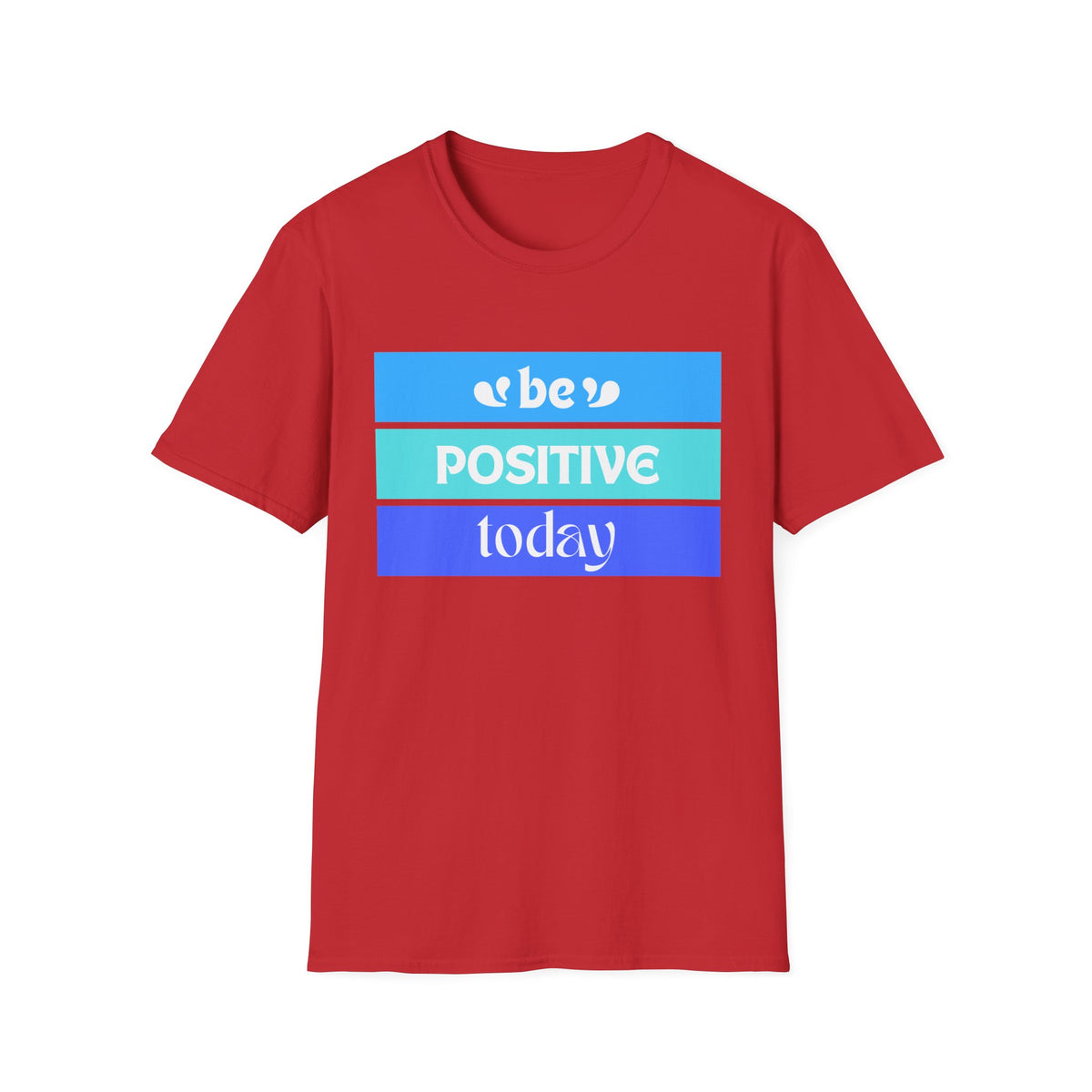 Be Positive Today (blue) - Unisex Softstyle T-Shirt