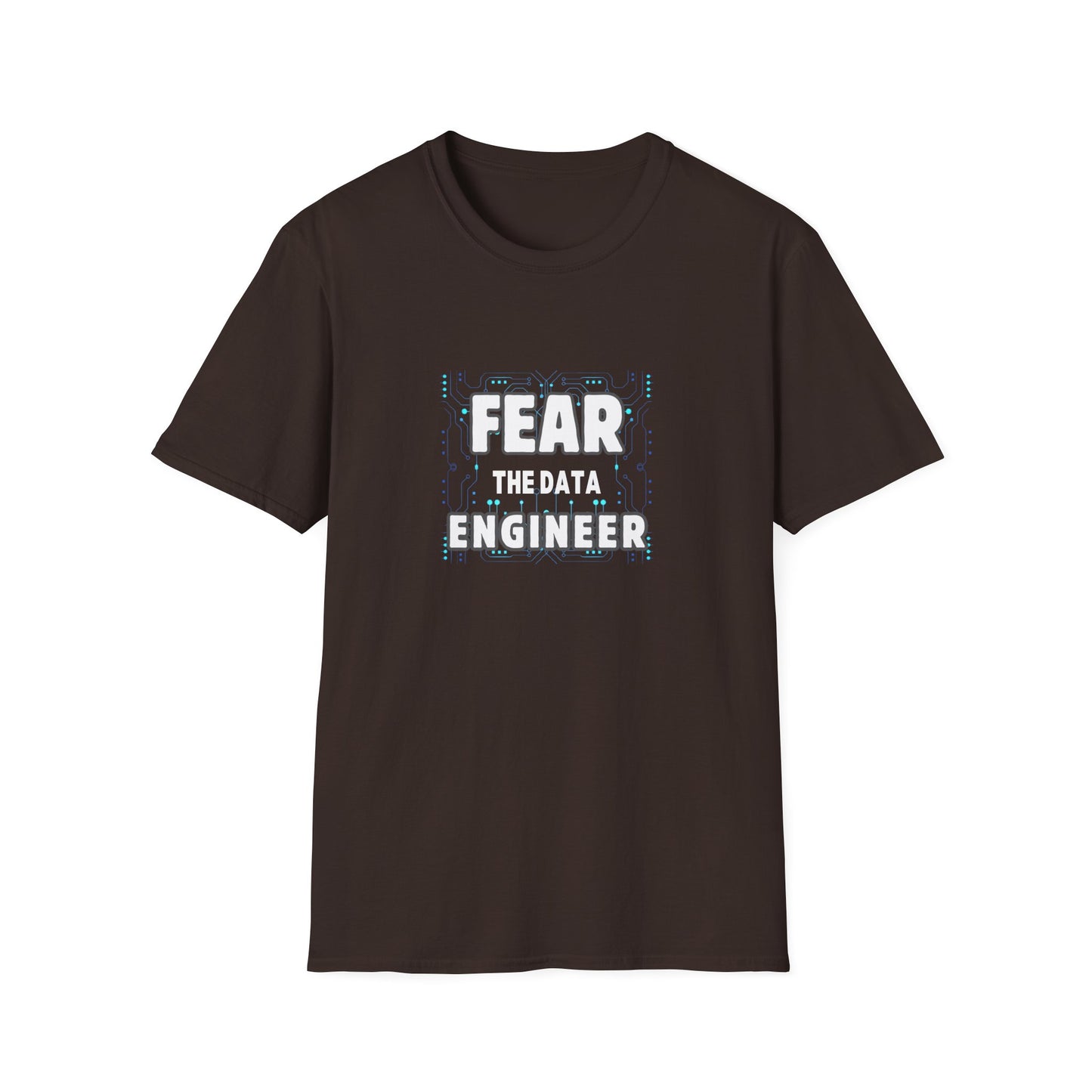 Fear the Data Engineer - Unisex Softstyle T-Shirt