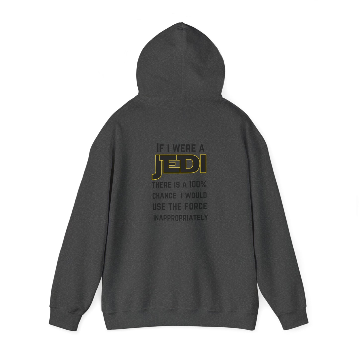 If I were a Jedi (printed on back) - Modern vibes - Unisex Heavy Blend™ Hooded Sweatshirt