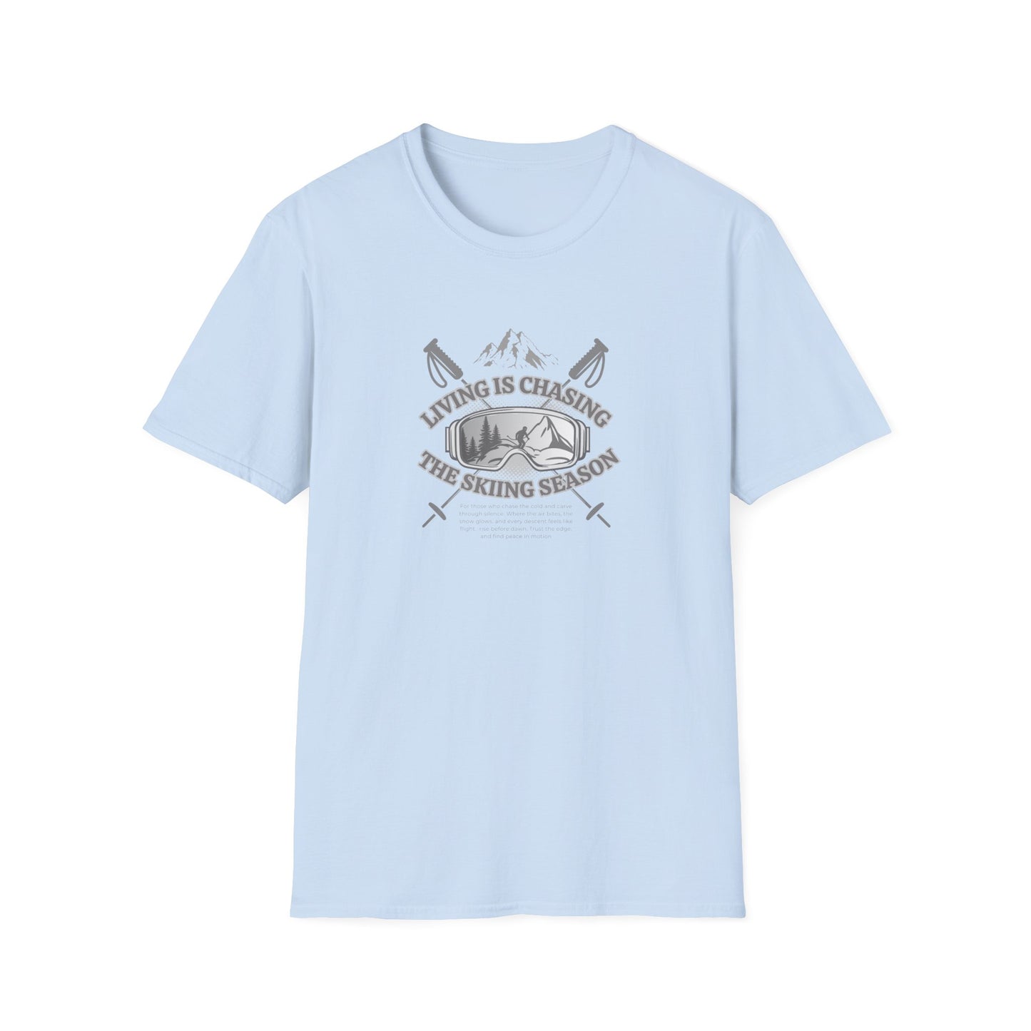 Chasing the ski season - Unisex Softstyle T-Shirt