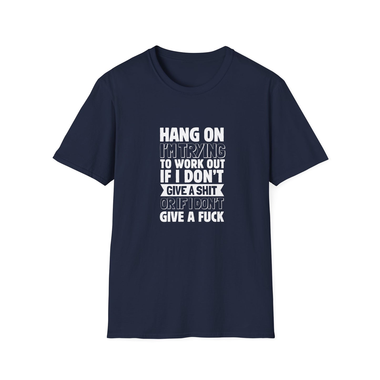 Don't give a sh*t - Unisex Softstyle T-Shirt