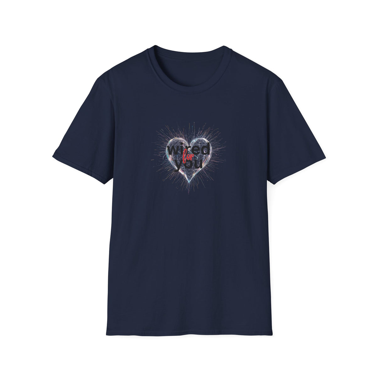 Wired for you - Unisex Softstyle T-Shirt