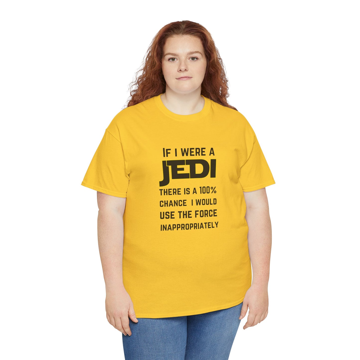 If I were a Jedi I would use the force inappropriately (Star Wars) - Unisex Heavy Cotton Tee