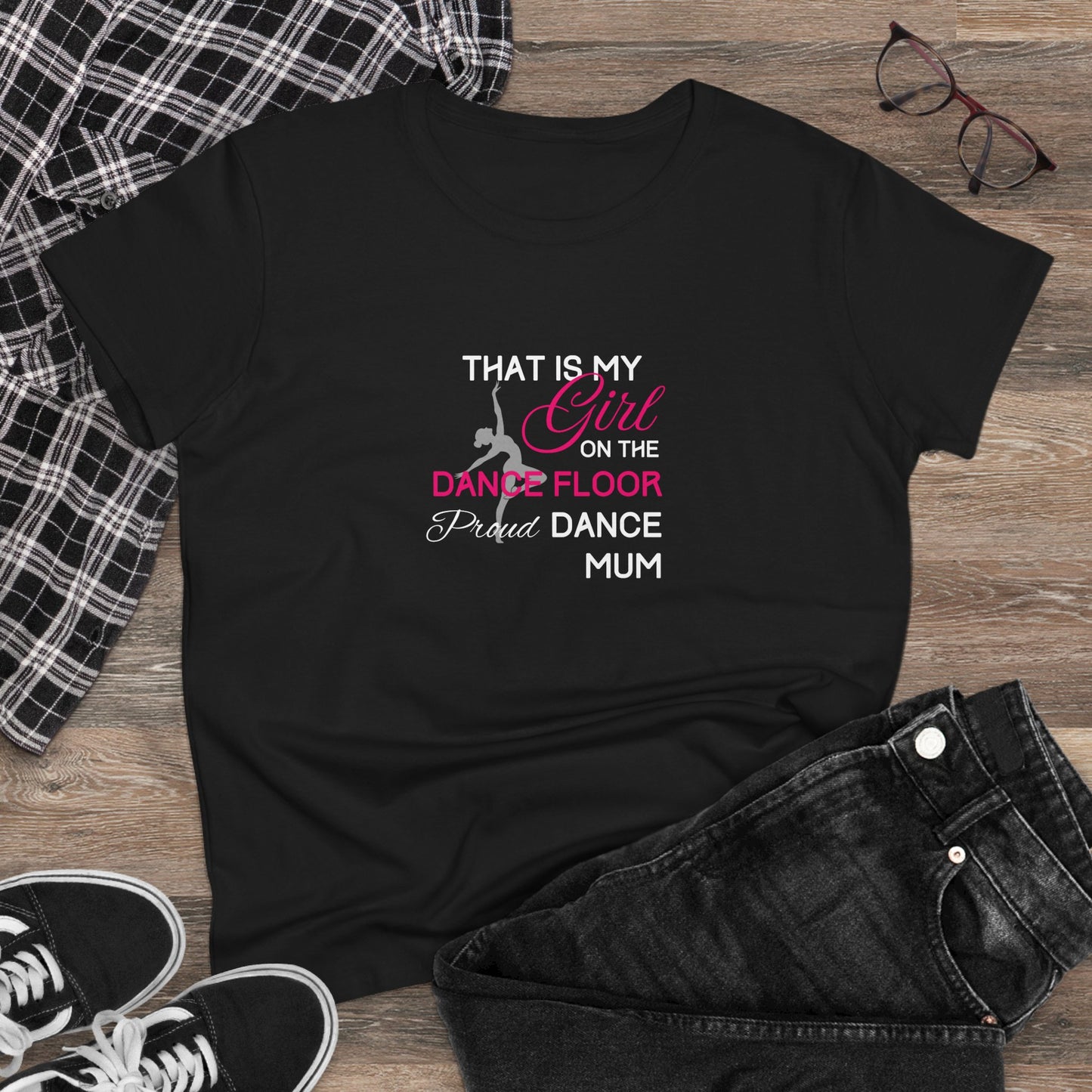 That's my girl on the dance floor (Dance Mum) - Women's Midweight Cotton Tee