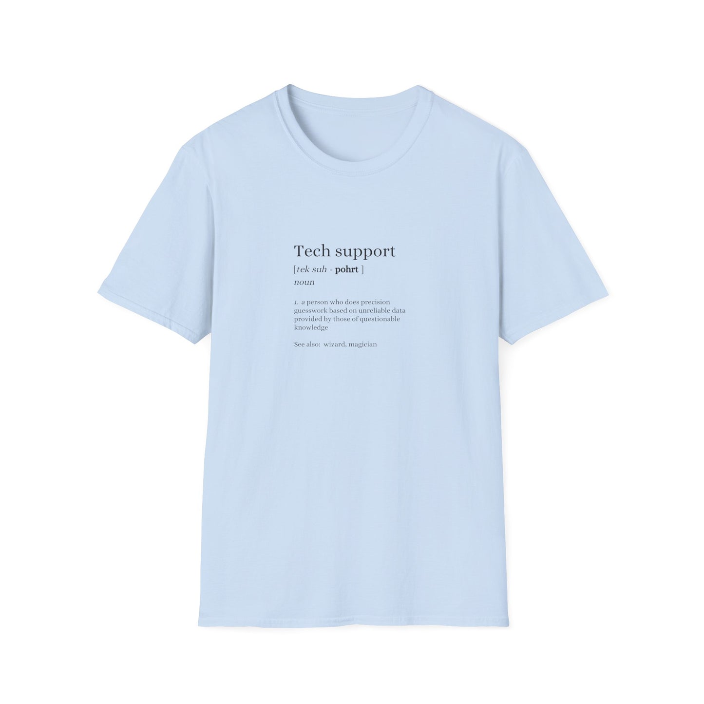 Tech Support - Unisex Softstyle T-Shirt