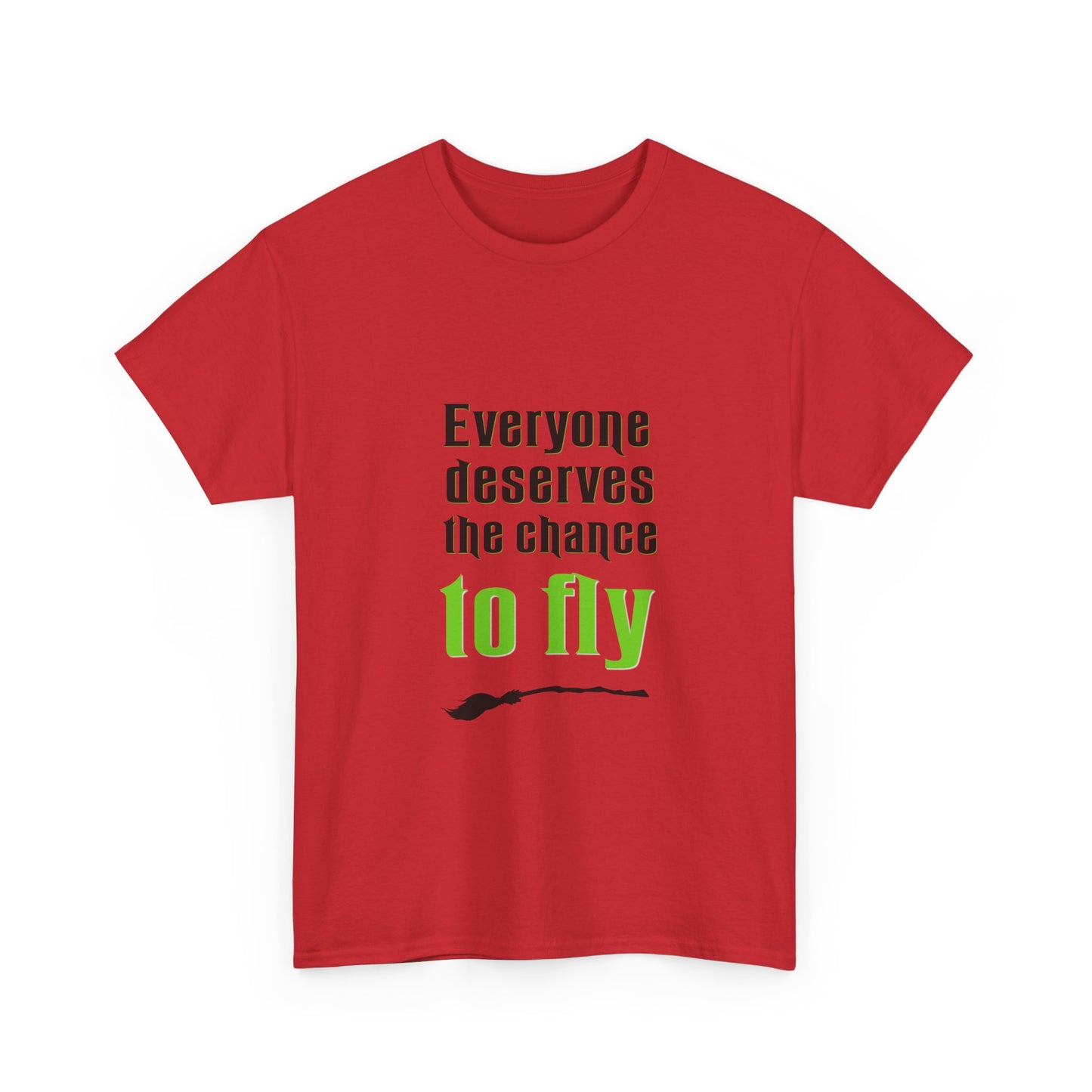 Everyone deserves a chance to fly (Wicked) - Unisex Heavy Cotton Tee