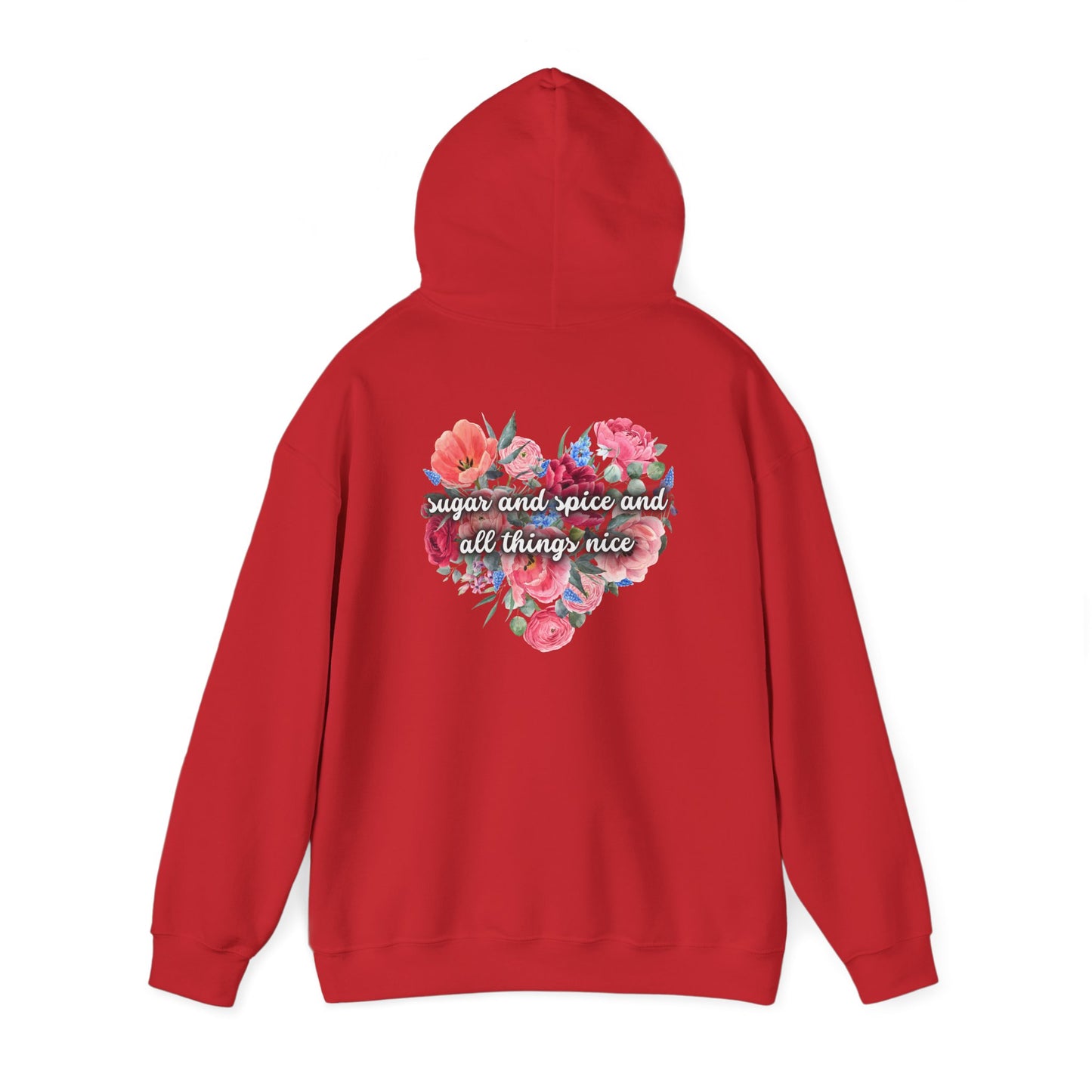 Sugar and Spice and all things nice (printed on back) - Unisex Heavy Blend™ Hooded Sweatshirt