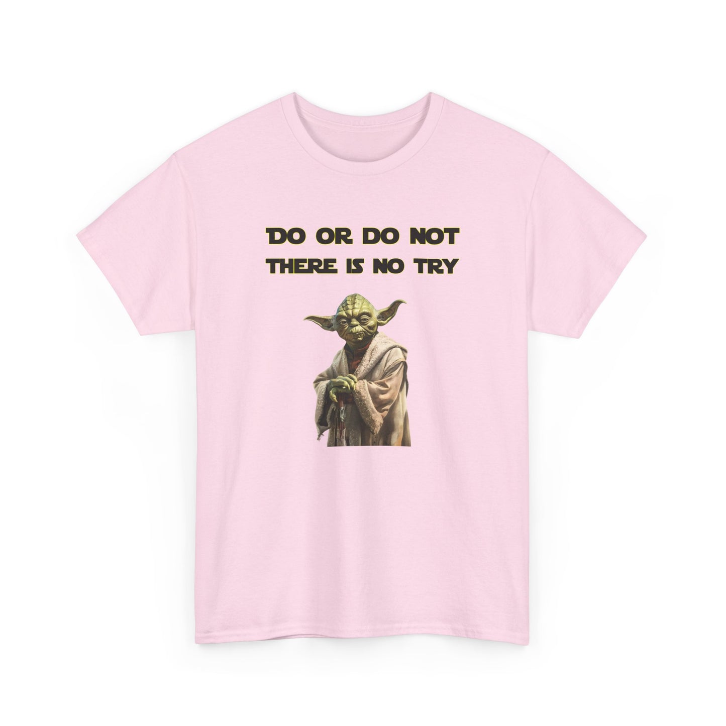Do or Do Not, there is no try - Yoda (Star Wars) - Unisex Heavy Cotton Tee