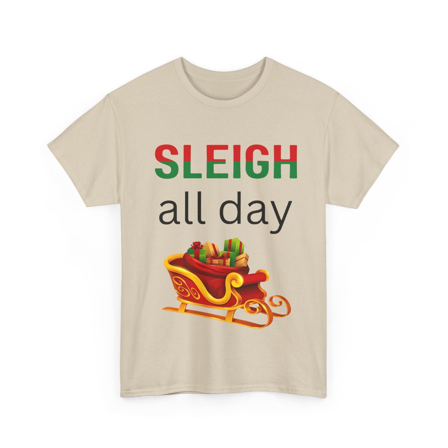 Sleigh All Day Christmas Unisex Heavy Cotton Tee