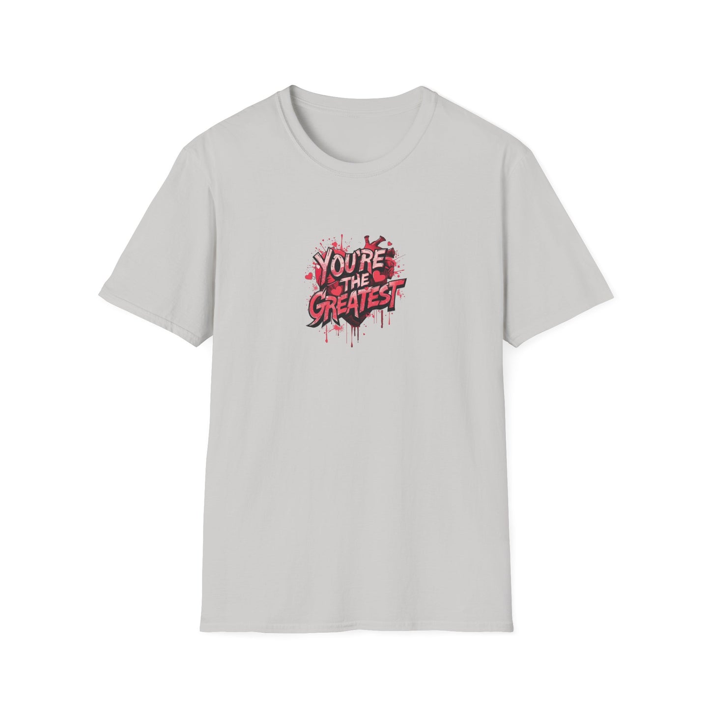 You're the greatest - Unisex Softstyle T-Shirt