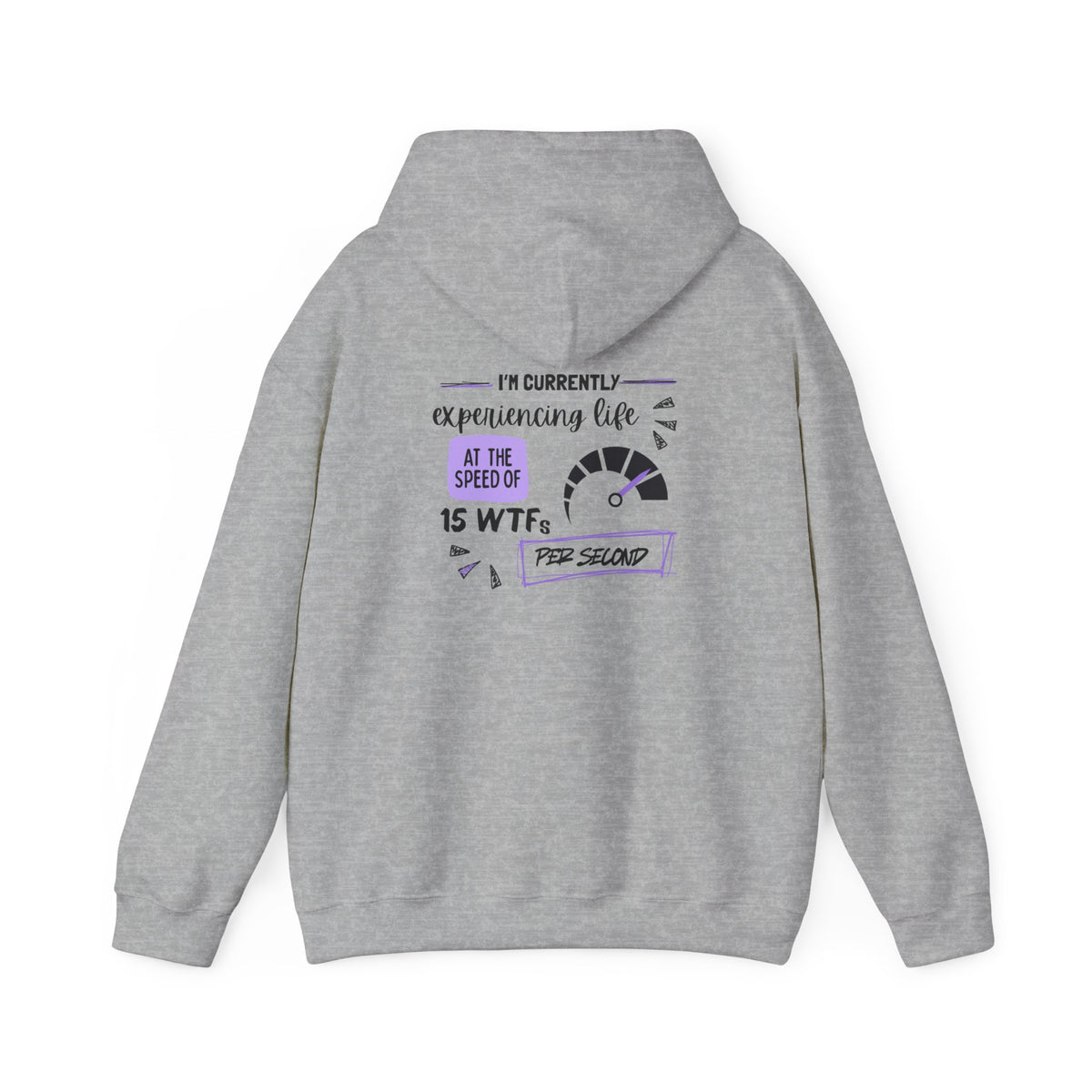 15 WTFs per second (printed on back) - Modern Vibes - Unisex Heavy Blend™ Hooded Sweatshirt