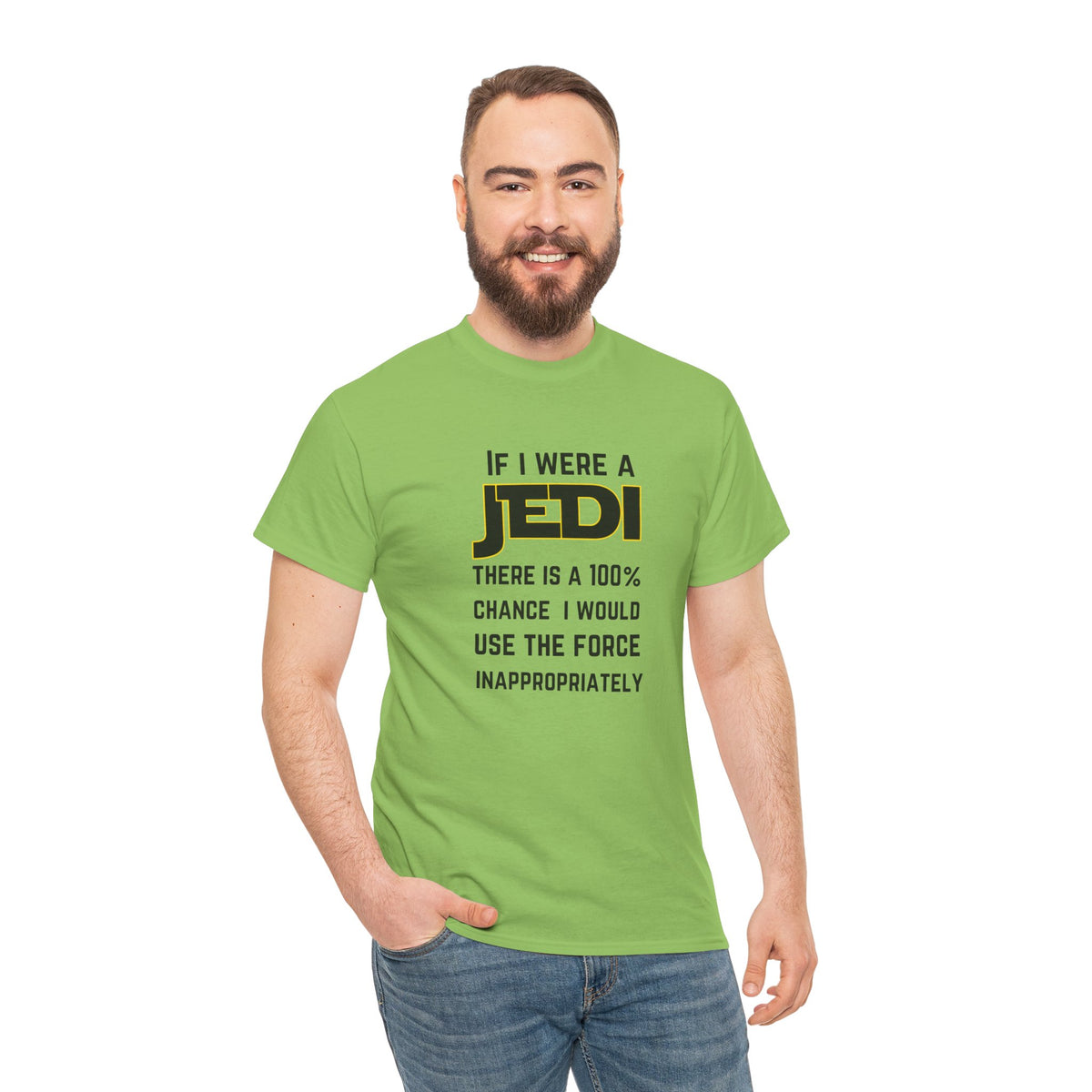 If I were a Jedi I would use the force inappropriately (Star Wars) - Unisex Heavy Cotton Tee