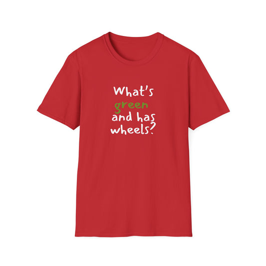 What's green and has wheels? - Funny - Unisex Softstyle T-Shirt