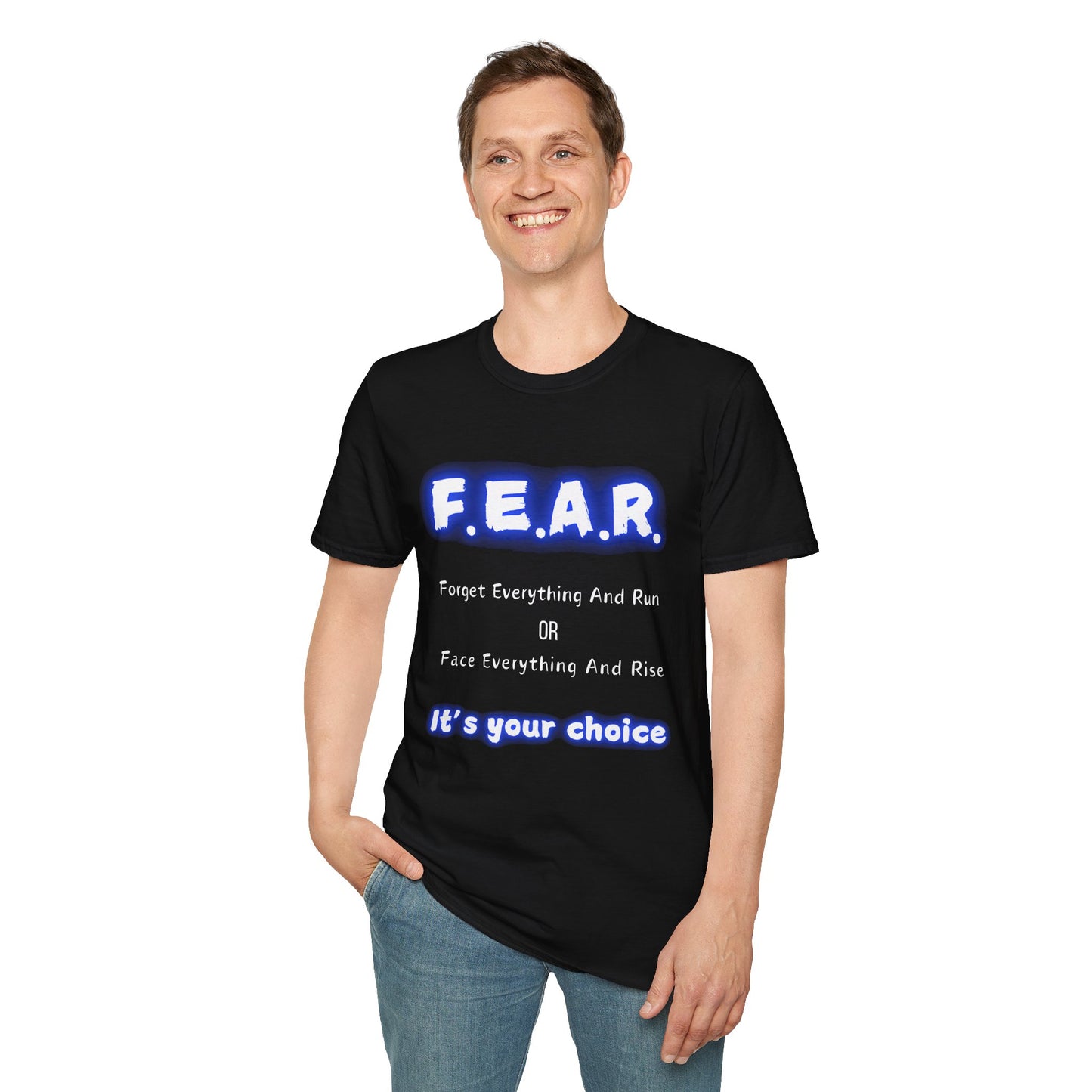 F.E.A.R Forget Everything And Rise (fear) - Unisex Softstyle T-Shirt