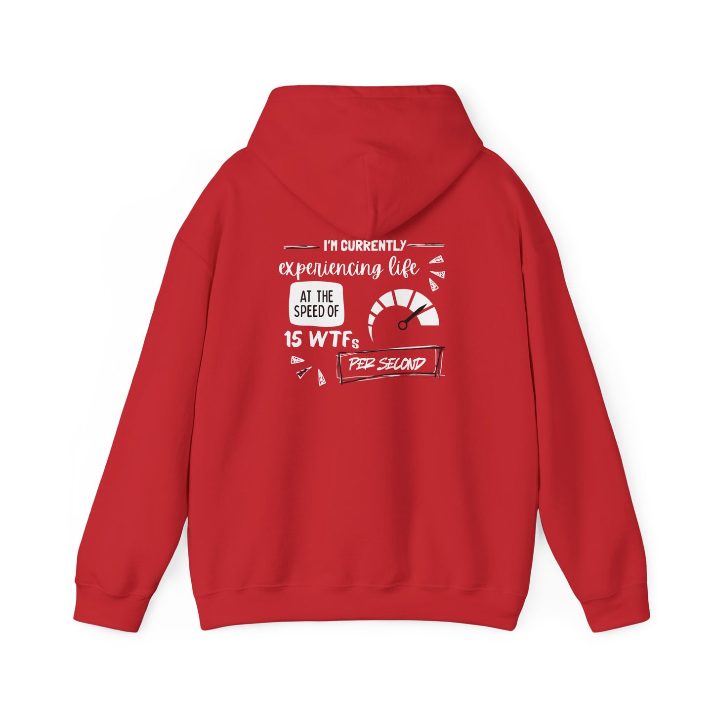 15 WTFs per second (printed on back) - Modern Vibes - Unisex Heavy Blend™ Hooded Sweatshirt