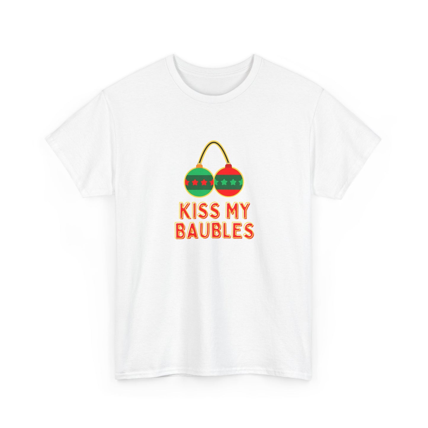 Kiss my Baubles - Christmas - Unisex Heavy Cotton Tee