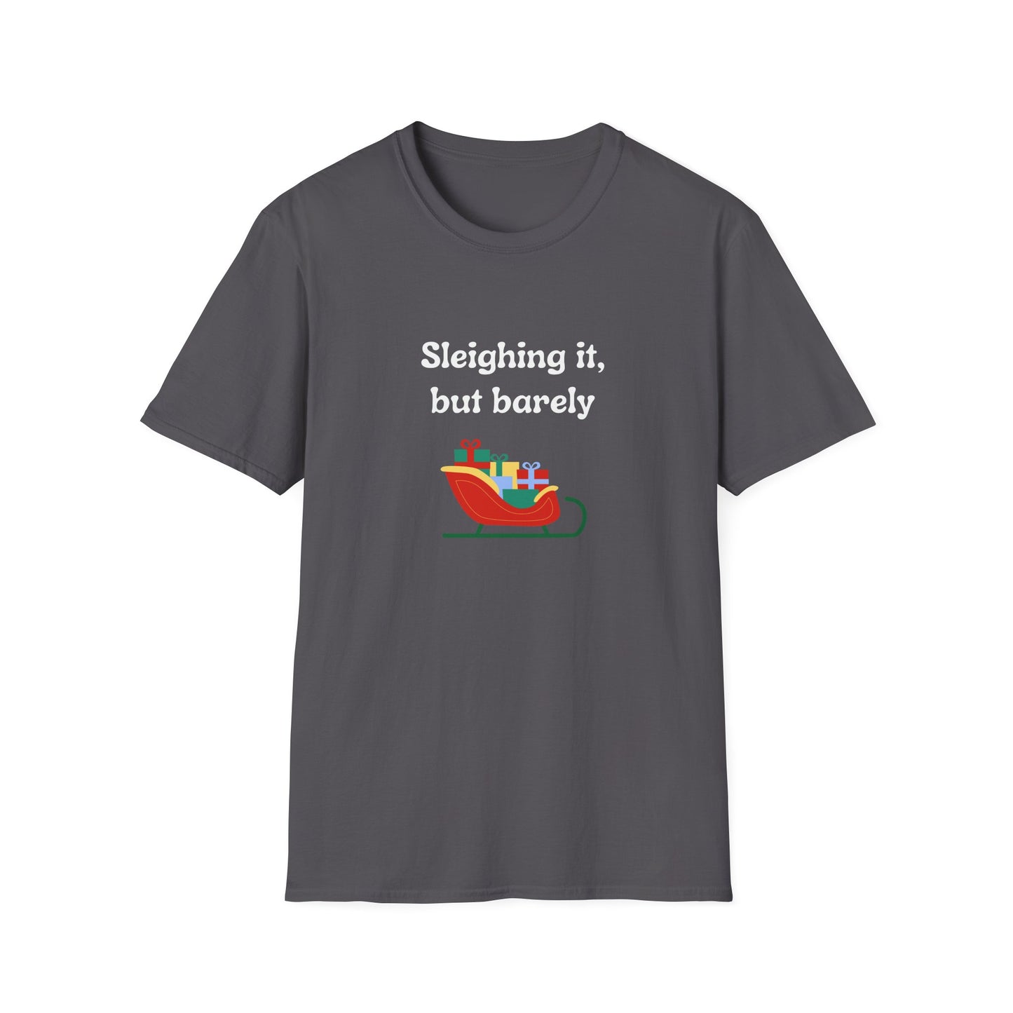 Sleighing it, but barely - Unisex Softstyle T-Shirt