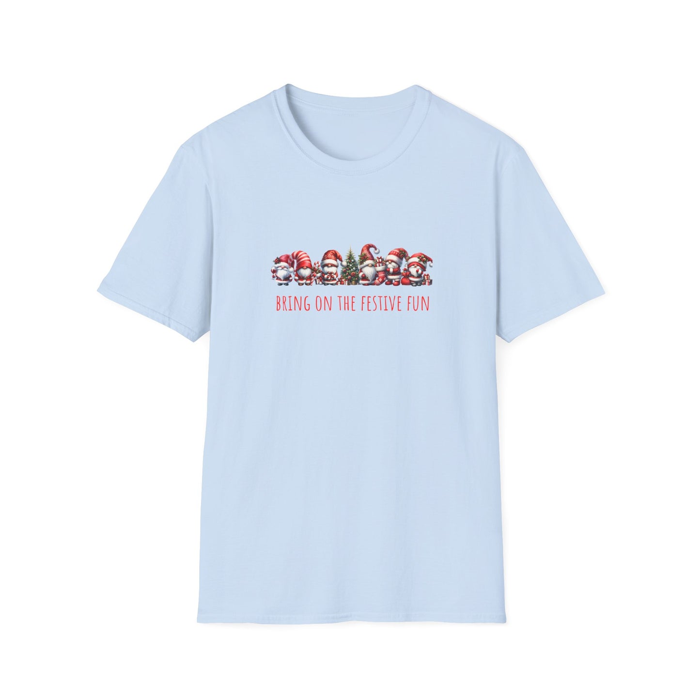 Bring on the Festive Fun Gnomes - Christmas- Unisex Softstyle T-Shirt