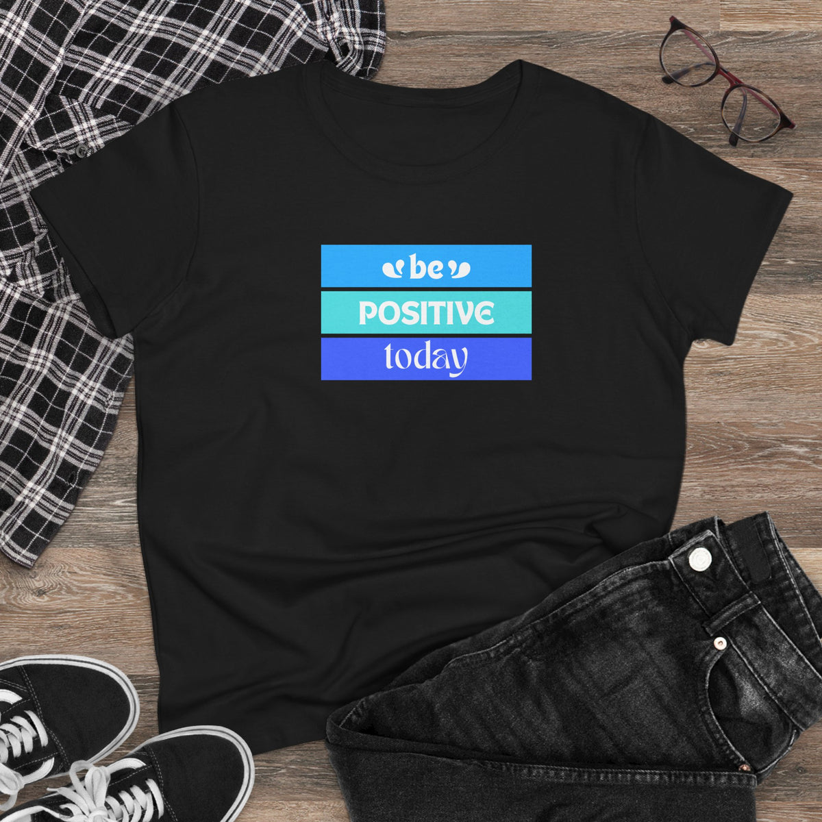 Be positive today - Women's Midweight Cotton Tee