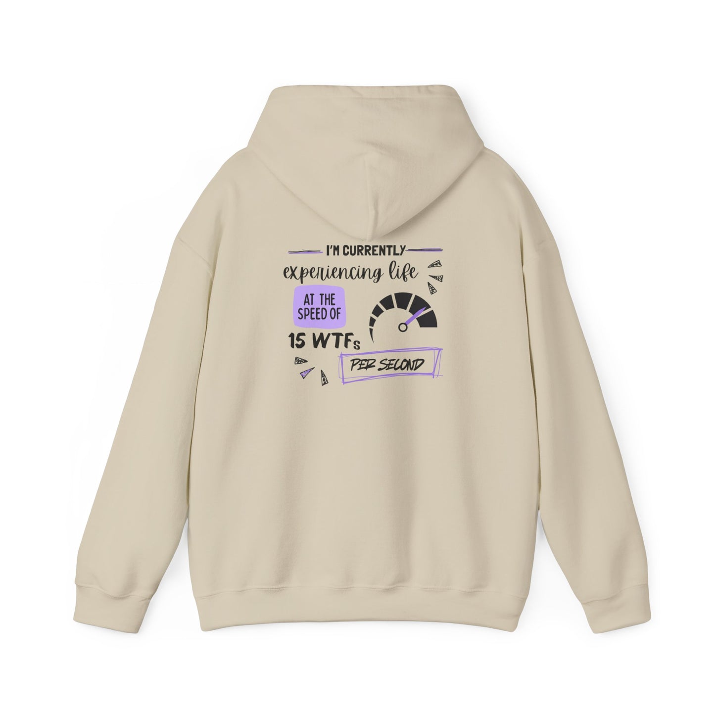 15 WTFs per second (printed on back) - Modern Vibes - Unisex Heavy Blend™ Hooded Sweatshirt