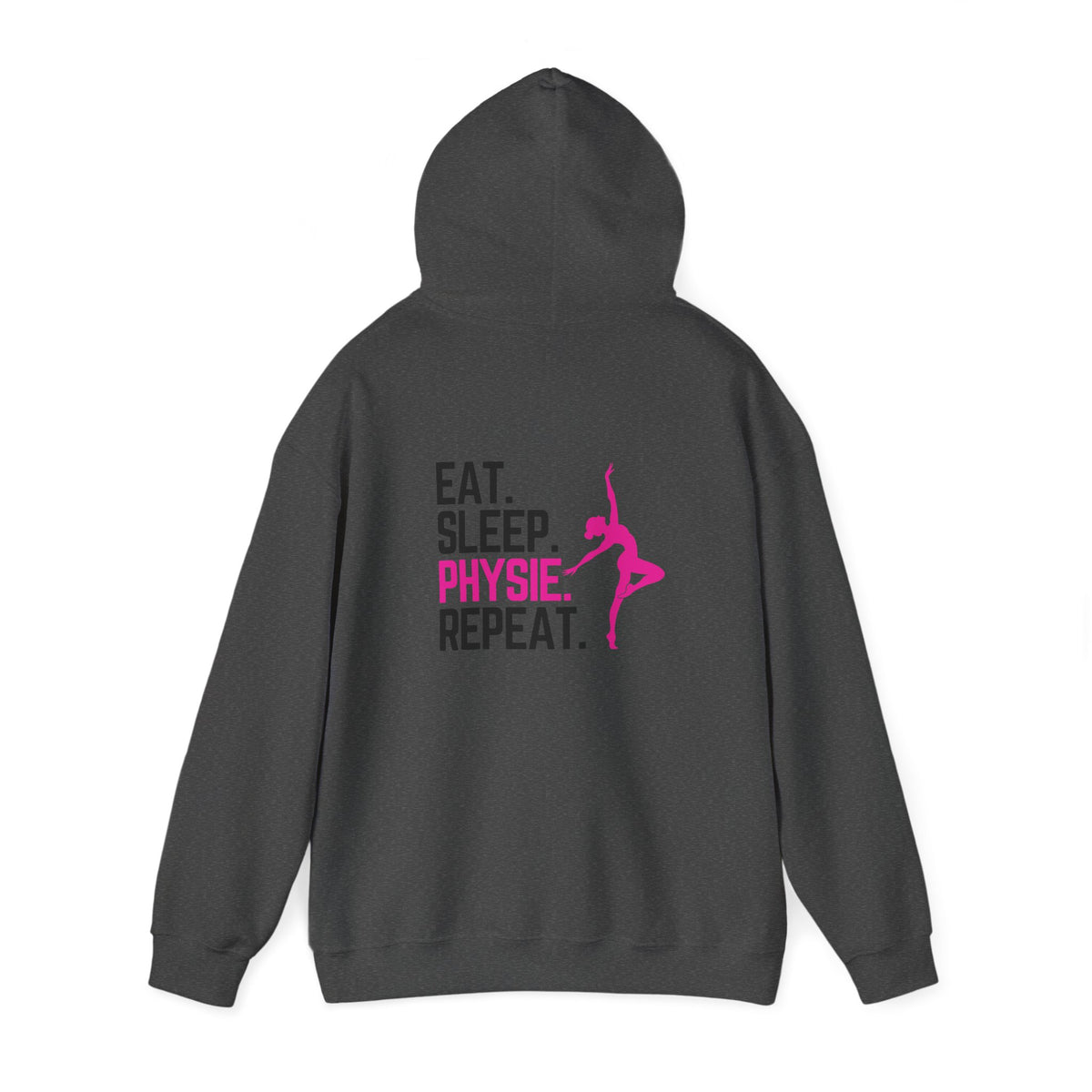 Eat Sleep Physie Repeat (printed on back) - Unisex Heavy Blend™ Hooded Sweatshirt
