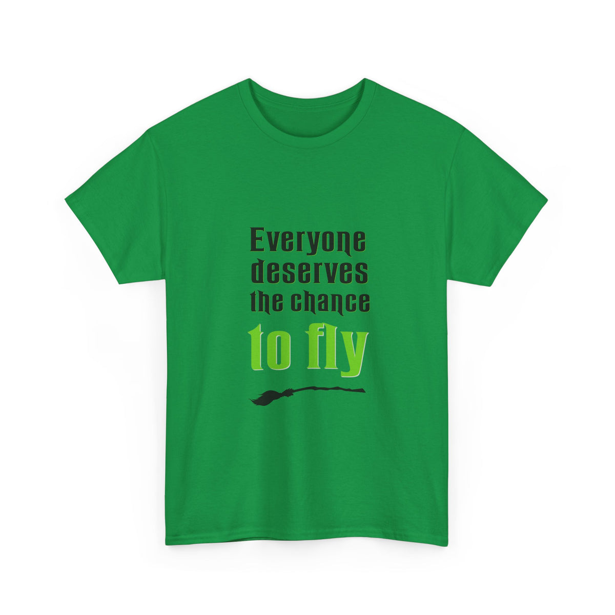Everyone deserves a chance to fly (Wicked) - Unisex Heavy Cotton Tee