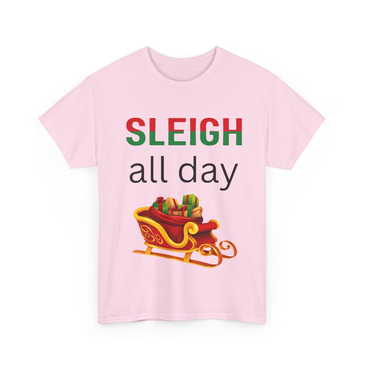 Sleigh All Day Christmas Unisex Heavy Cotton Tee