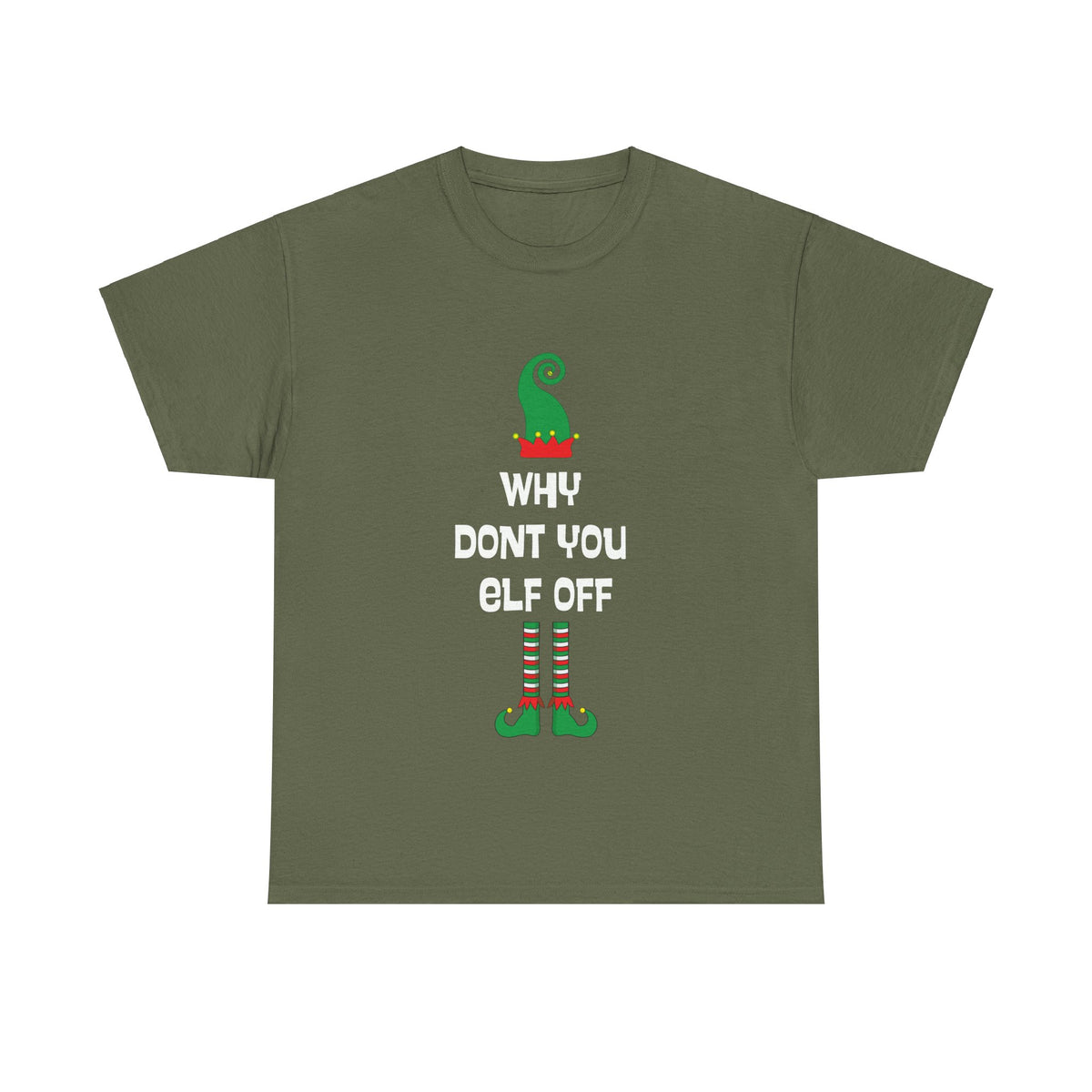 Why Don't You Elf Off - Christmas - Unisex Heavy Cotton Tee