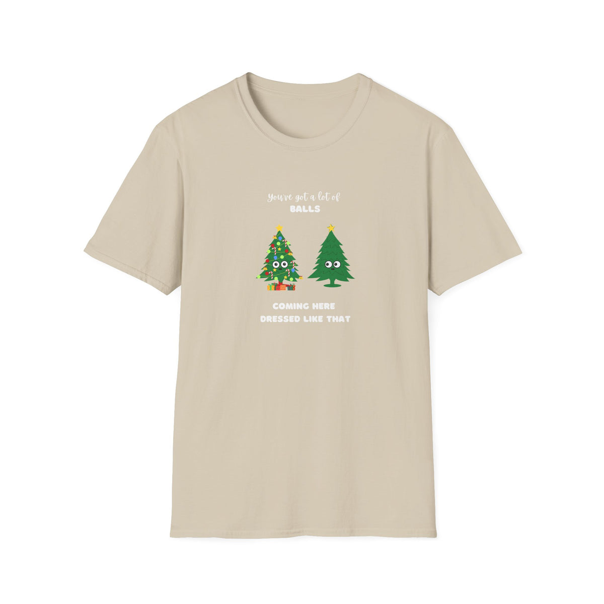 Balls dressed like that - Unisex Softstyle T-Shirt
