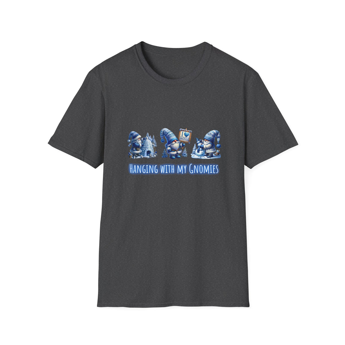 Hanging with my Gnomies - Christmas- Unisex Softstyle T-Shirt