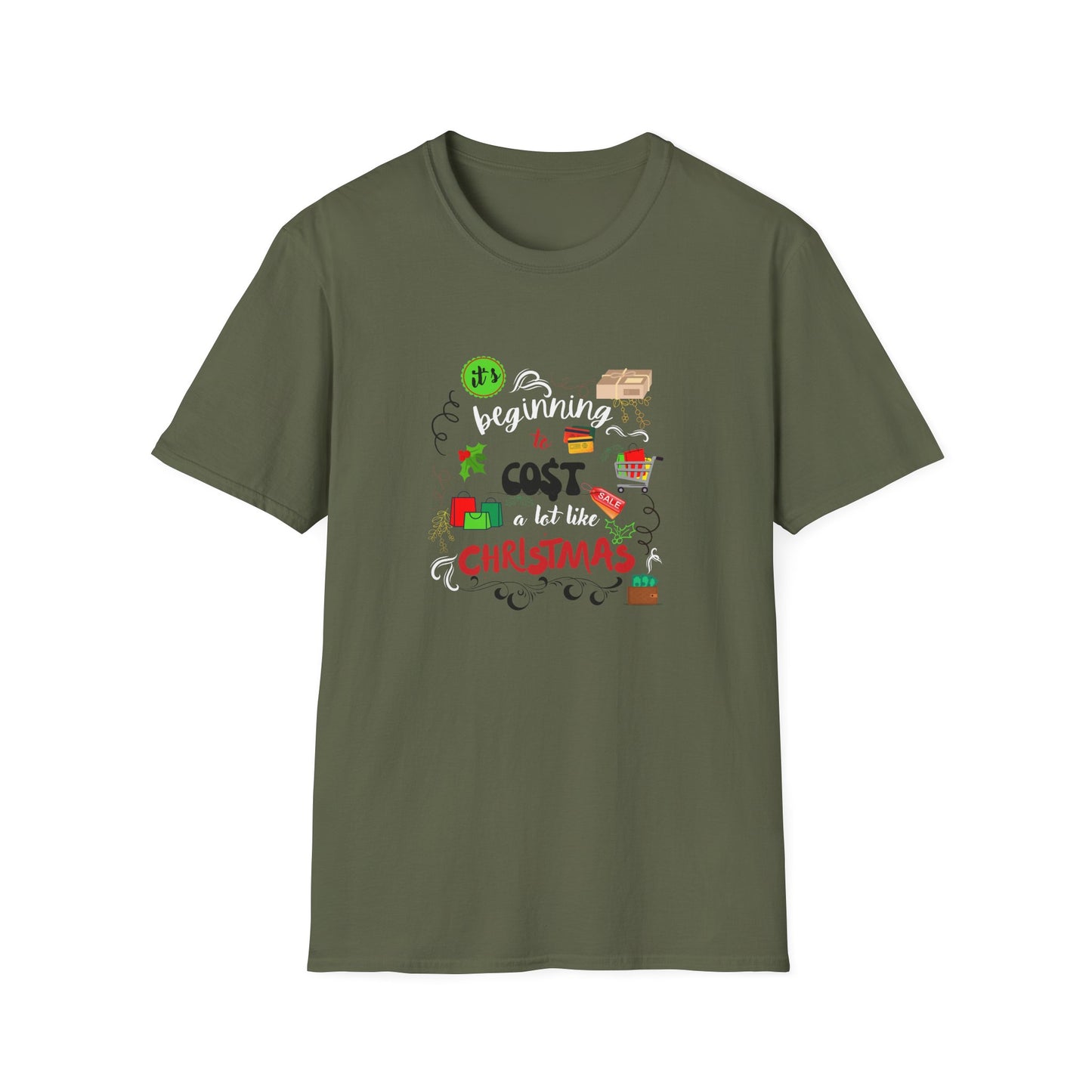 Beginning to cost a lot like Christmas - Unisex Softstyle T-Shirt