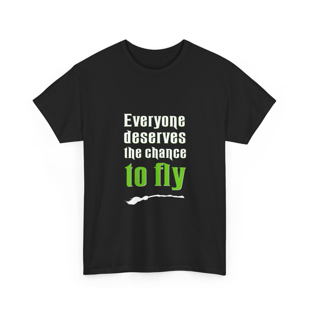 Everyone deserves a chance to fly (Wicked) - Unisex Heavy Cotton Tee