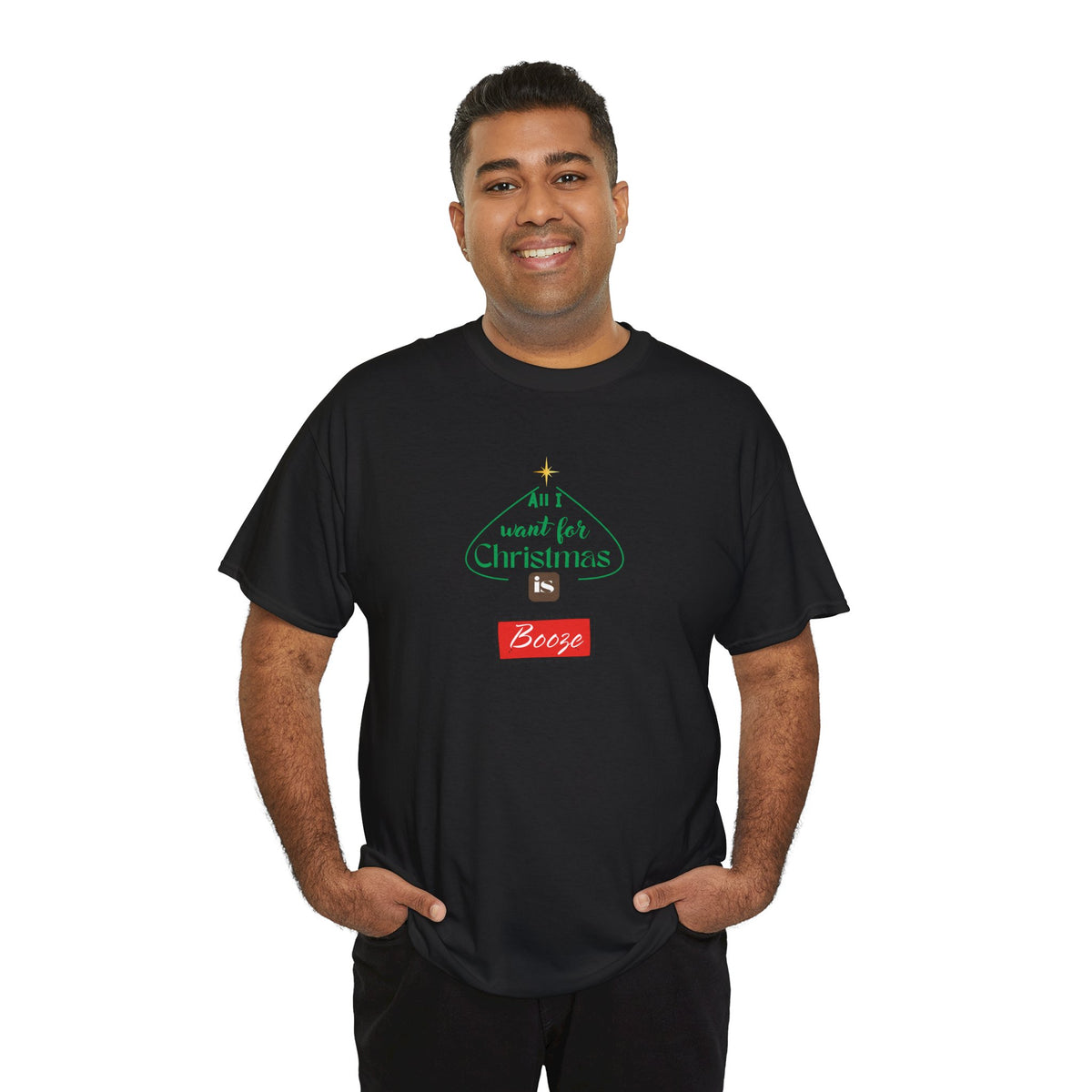 All I want for Christmas is BOOZE - Unisex Heavy Cotton Tee