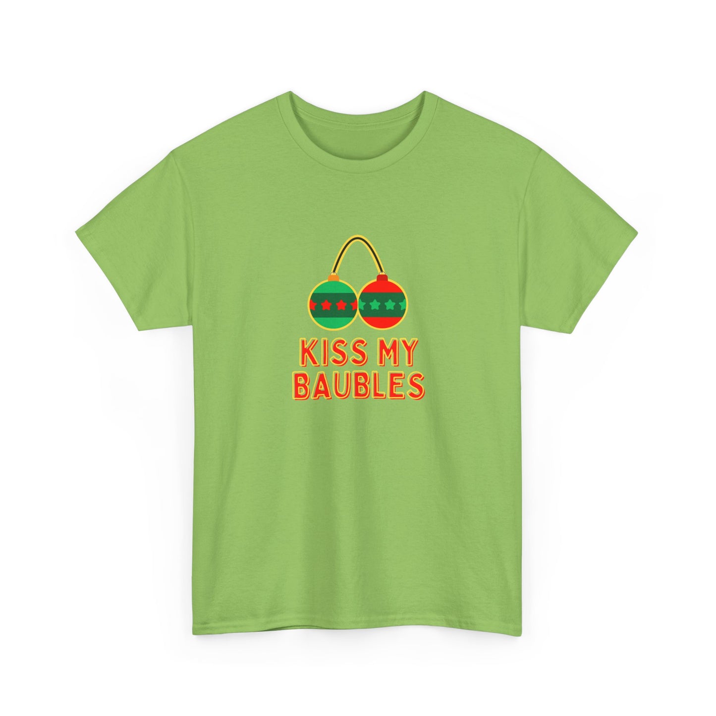 Kiss my Baubles - Christmas - Unisex Heavy Cotton Tee