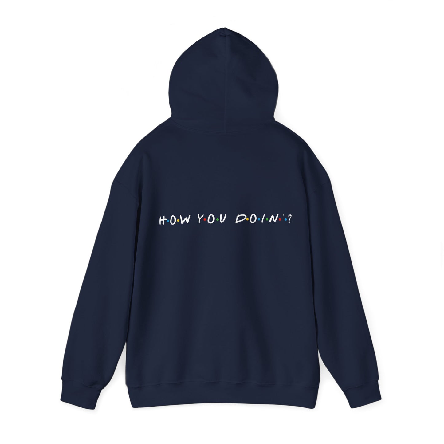 How you doin? (printed on back) - Modern Vibes - Unisex Heavy Blend™ Hooded Sweatshirt