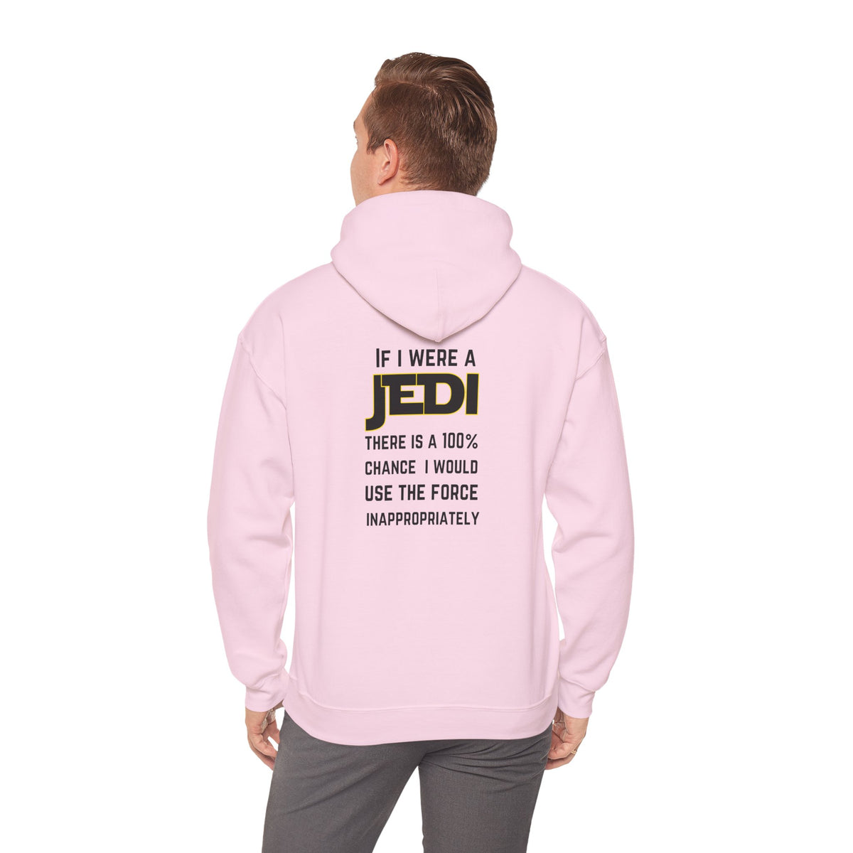 If I were a Jedi (printed on back) - Modern vibes - Unisex Heavy Blend™ Hooded Sweatshirt
