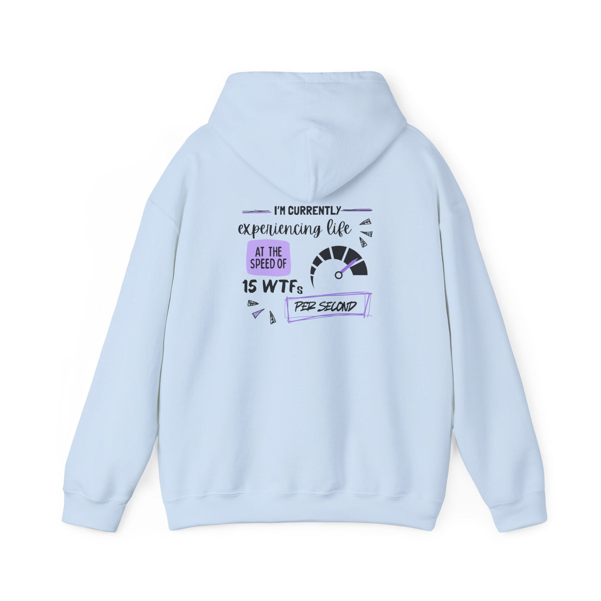 15 WTFs per second (printed on back) - Modern Vibes - Unisex Heavy Blend™ Hooded Sweatshirt