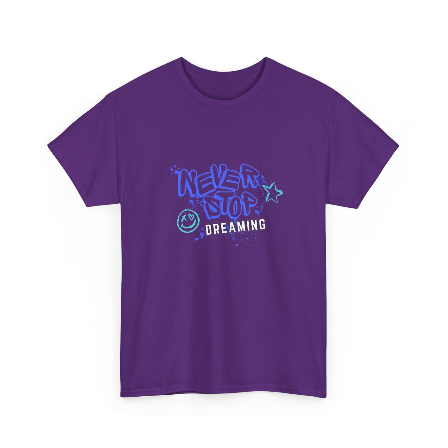 Never Stop Dreaming  - Unisex Heavy Cotton Tee