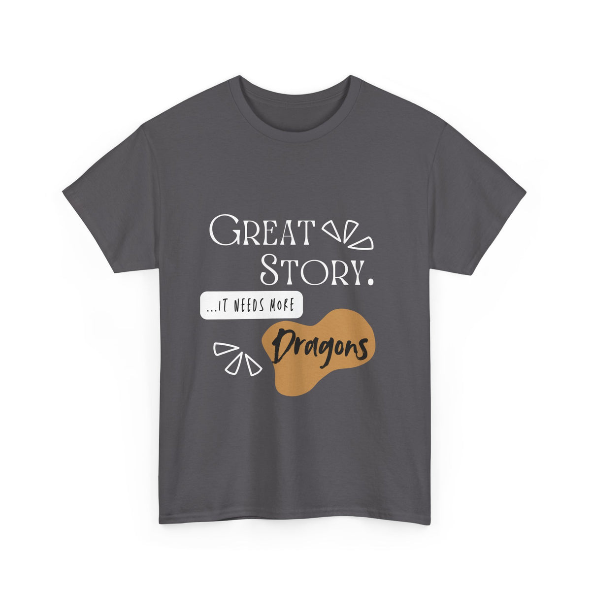 Great Story - Needs Dragons - Unisex Heavy Cotton Tee
