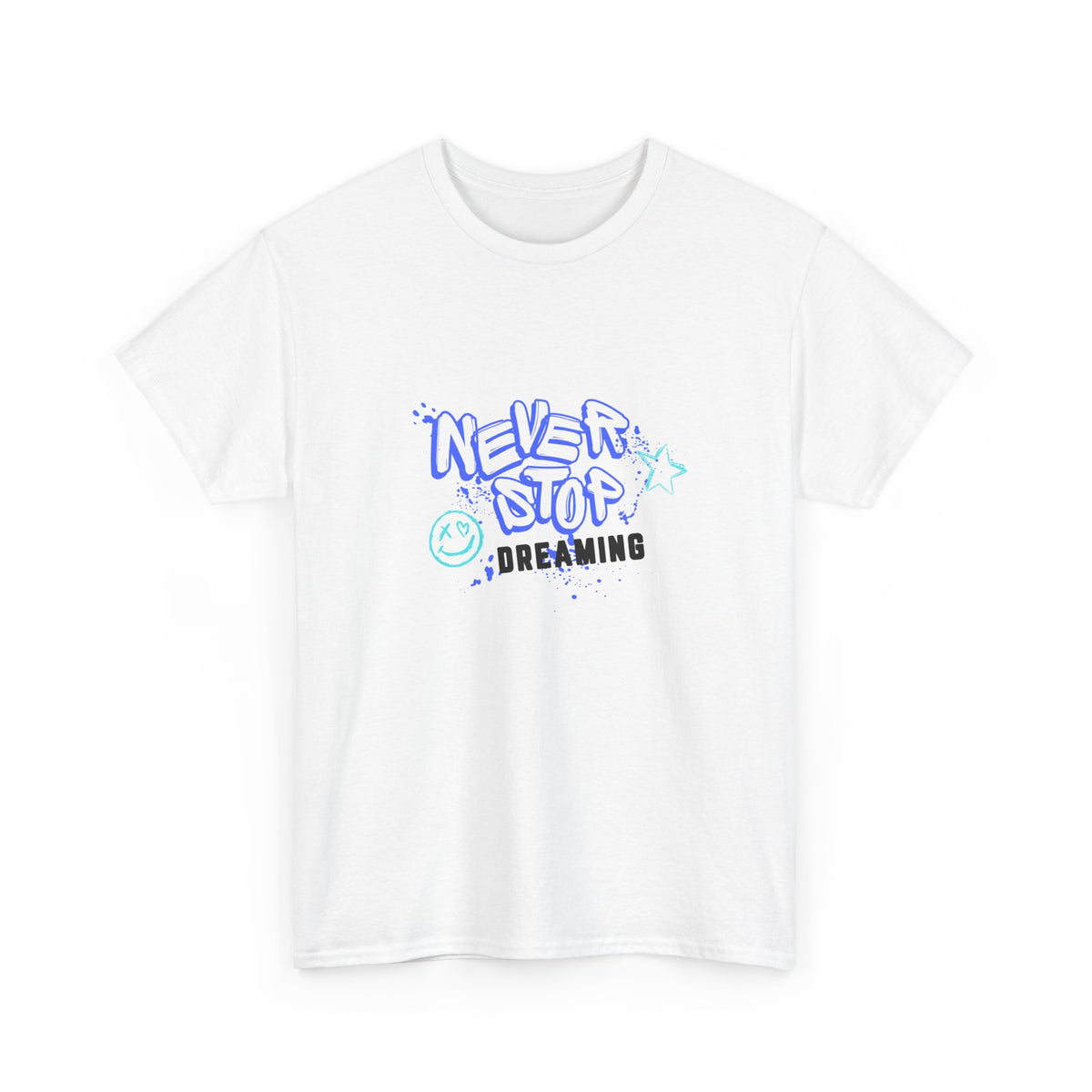 Never Stop Dreaming  - Unisex Heavy Cotton Tee
